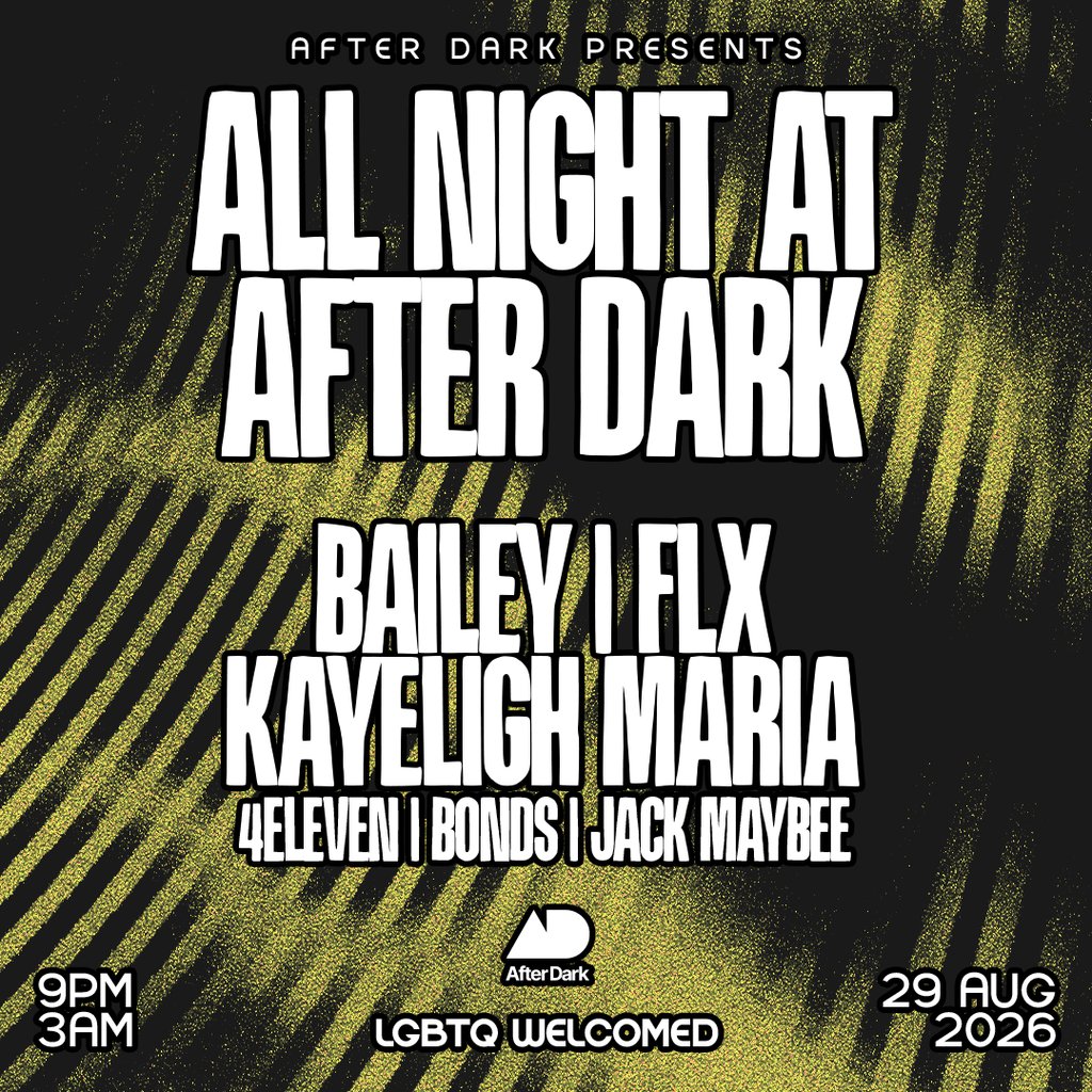 All Night At After Dark W/ Bailey, Flx, Kayleigh Maria & More
