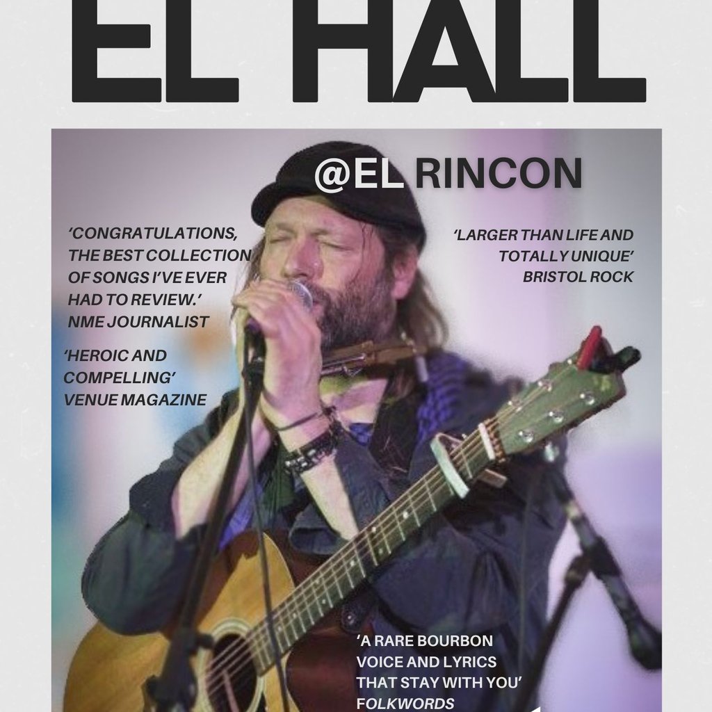 El Hall - Renowned Songwriter - At El Rincon